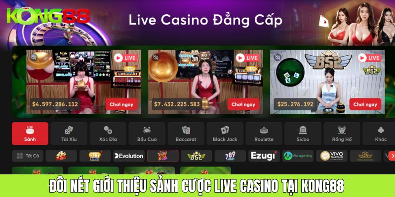 Live Casino - Trải Nghiệm Chân Thực Với Đa Dạng Ván Cược