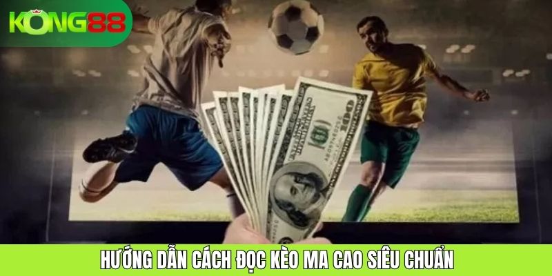 Kèo Ma Cao: Lựa Chọn Thông Minh Cá Cược Bóng Đá Tại KONG88