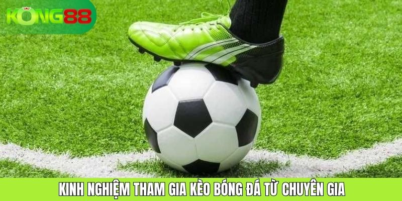 Kèo Cá Cược Bóng Đá KONG88: Cơ Hội Cho Người Đam Mê Thể Thao