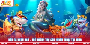 Bắn Cá AU88 2026: Thử Sức Săn Boss, Hòa Mình Đại Dương Số