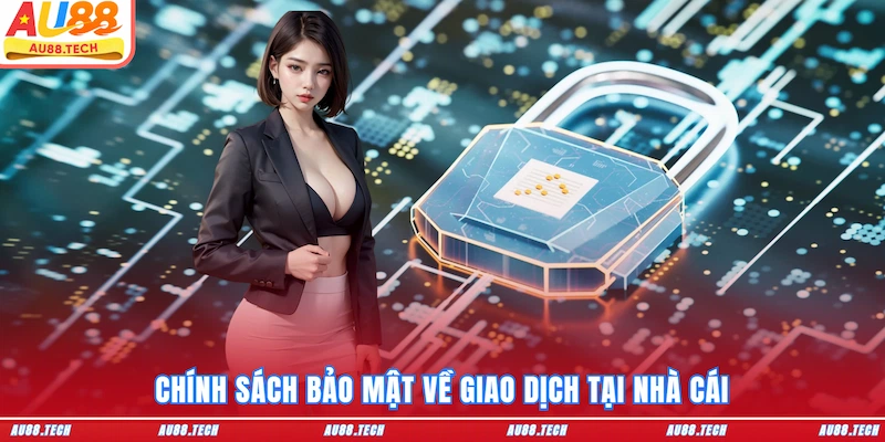 Chính Sách Bảo Mật AU88 - Niềm Tin Vững Chắc Cho Người Dùng