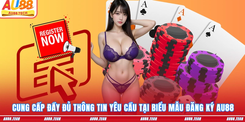 Đăng Ký AU88 Trong 1 Phút, Mở Khóa Ưu Đãi Tân Binh Bất Tận