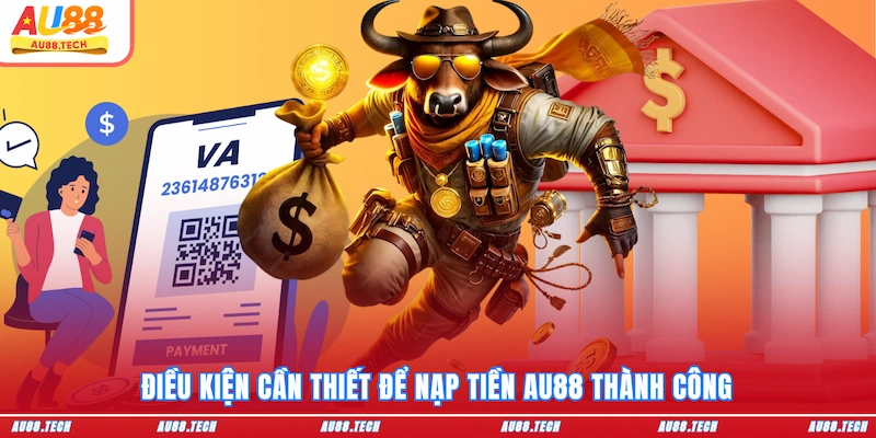 Nạp Tiền AU88: Hướng Dẫn Quy Trình Nhanh Gọn Dành Cho Newbie