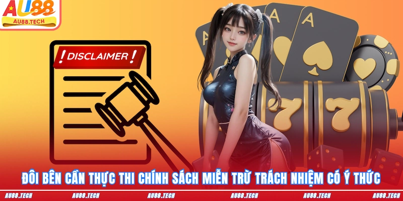 Miễn Trừ Trách Nhiệm AU88 - Hiểu Đúng Để Bảo Vệ Quyền Lợi