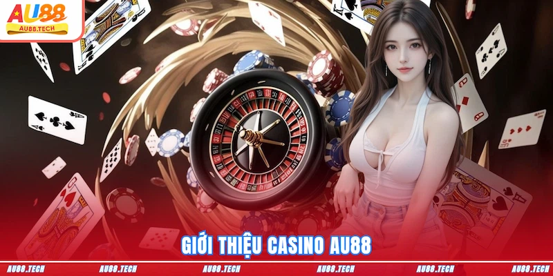Casino AU88 2026 - Sân Chơi “Cực Cháy” Bùng Nổ Thưởng Khủng