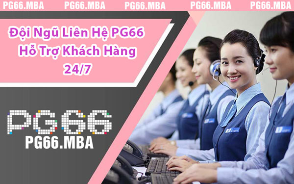 Liên Hệ PG66 - Những Cách Thức Nhanh Và Hiệu Quả Nhất