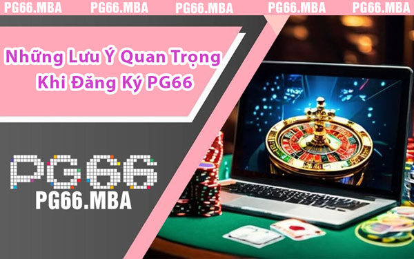 Đăng Ký PG66 - Cách Tạo Tài Khoản Dành Cho Người Mới