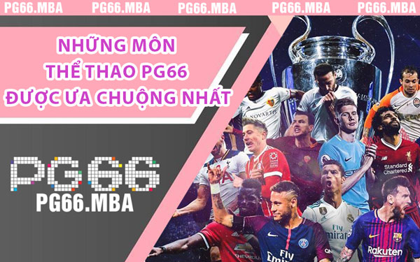 Thể Thao PG66 - Sân Cá Cược Thể Thao Hấp Dẫn Bậc Nhất
