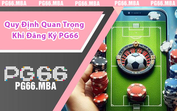 Đăng Ký PG66 - Cách Tạo Tài Khoản Dành Cho Người Mới