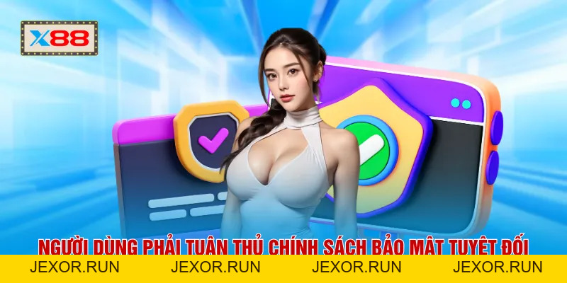 Chính Sách Bảo Mật X88 - Lá Chắn Công Nghệ 4.0 Cho Dữ Liệu