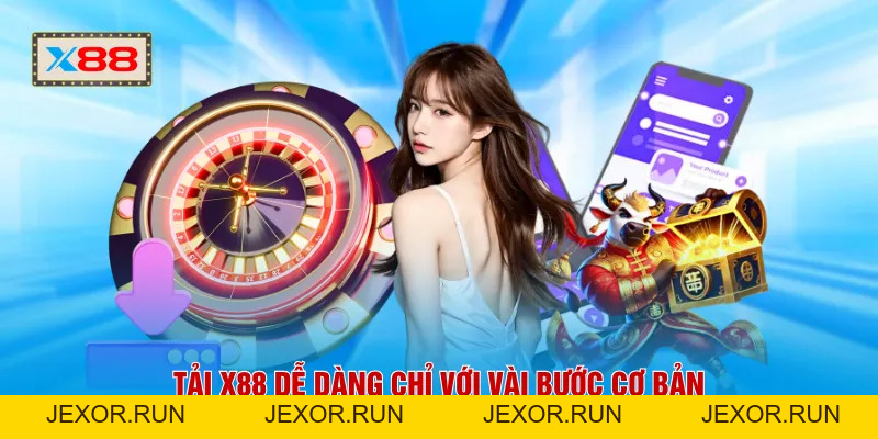 Tải App X88 - Trải Nghiệm Cá Cược Hiện Đại Chỉ Sau 1 Phút