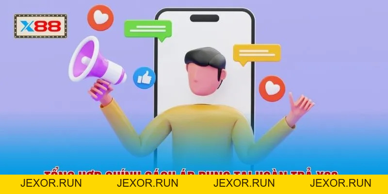 Hoàn Trả X88 - Cơ Chế Tri Ân Khách Hàng Với Những Ưu Đãi