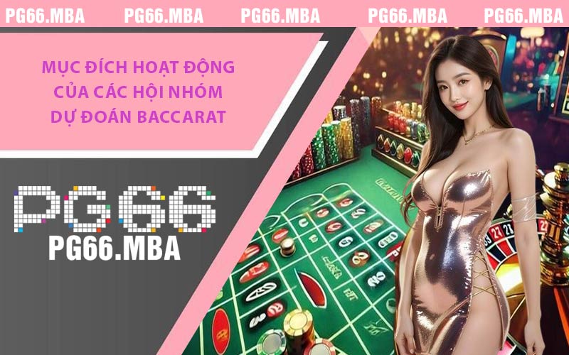 Nhóm Kéo Baccarat - Kinh Nghiệm Tránh Mất Tiền Tại PG66