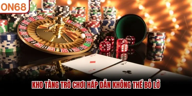 Casino ON68 Trực Tuyến - Sòng Bạc Đẳng Cấp Thượng Lưu