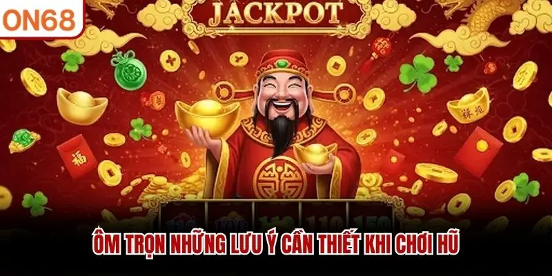 Mẹo Chơi Nổ Hũ ON68 - Cách Tăng Cơ Hội Trúng Jackpot 2026