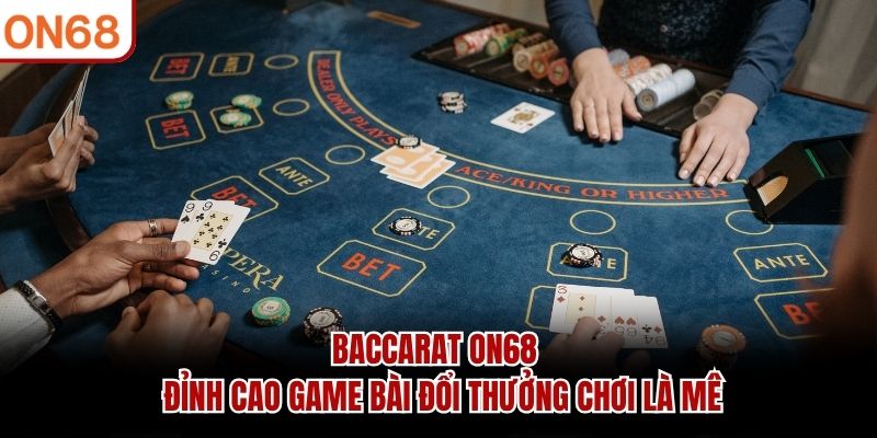Casino ON68 Trực Tuyến - Sòng Bạc Đẳng Cấp Thượng Lưu