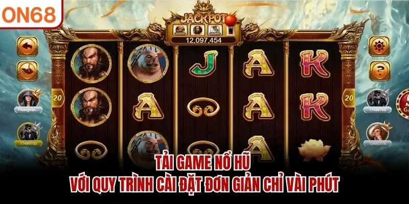 Tải Game Nổ Hũ Online Và Cài Đặt Chỉ Trong Vài Phút 2026
